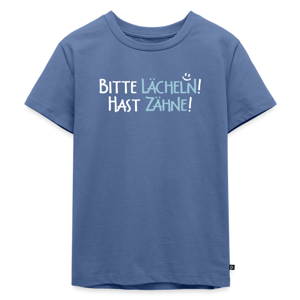 Bitte lächeln! Hast Zähne! - Kinder Premium T-Shirt - Taubenblau