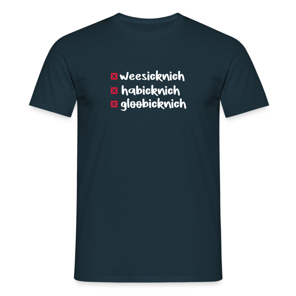 weesicknich, habicknich, gloobicknich - Männer Premium T-Shirt - Navy