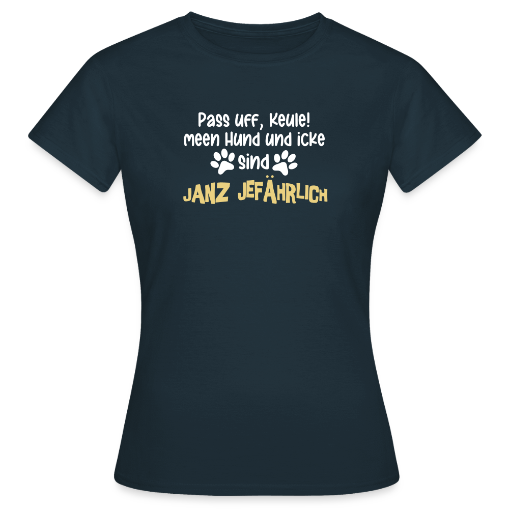 Janz Jefährlich - Frauen Premium T-Shirt - Navy