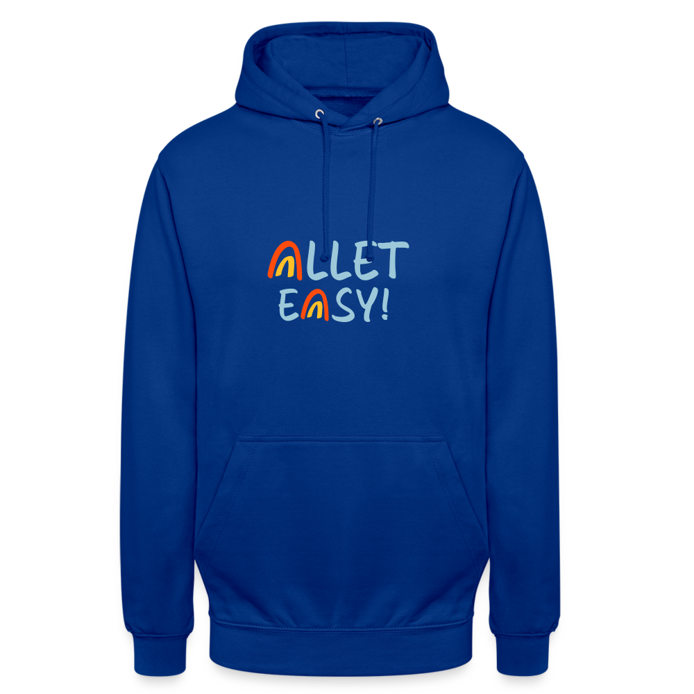 Allet Easy! - Unisex Hoodie - Royalblau
