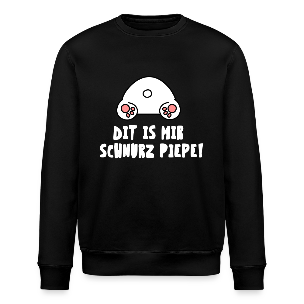 Dit is mir Schnurz Piepe - Unisex Bio Sweatshirt - Schwarz