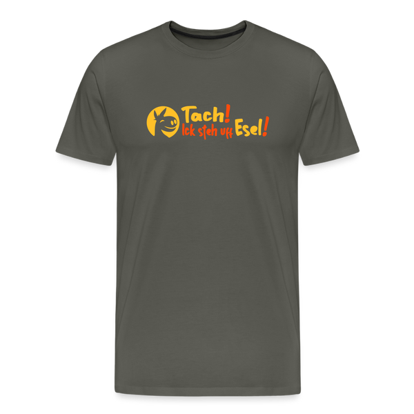 Tach! Ick steh uff Esel! - Männer Premium T-Shirt - Asphalt