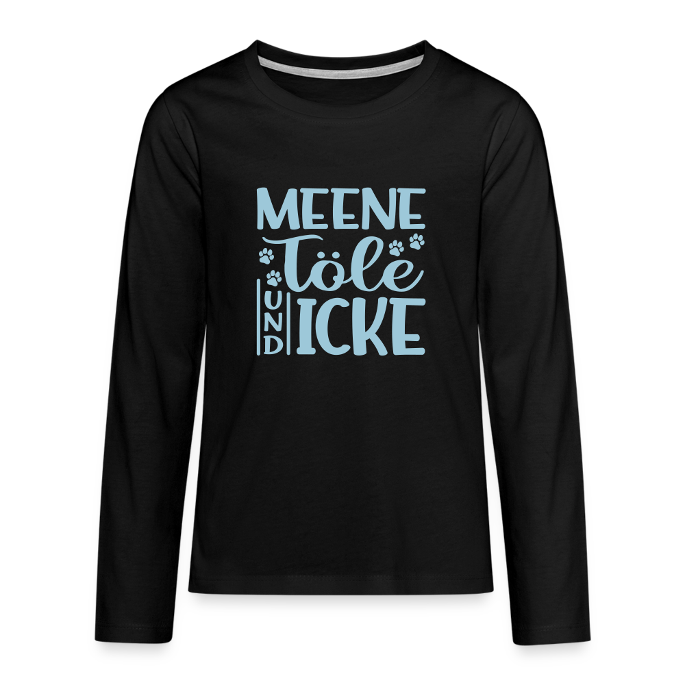 Meene Töle und Icke - Teenager Langarmshirt - Schwarz