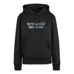 Bitte lächeln! Hast Zähne! - Frauen Premium Hoodie