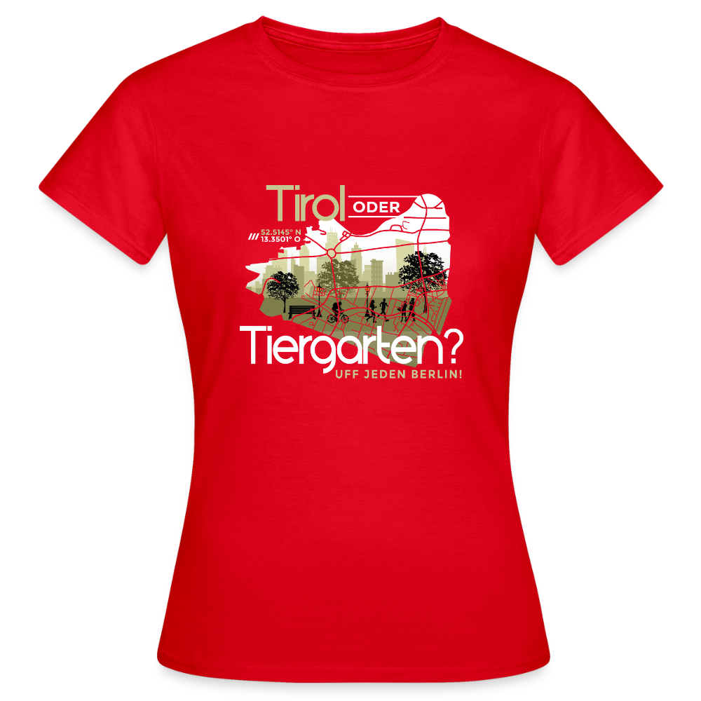 Tirol oder Tiergarten - Frauen Premium T-Shirt - Rot