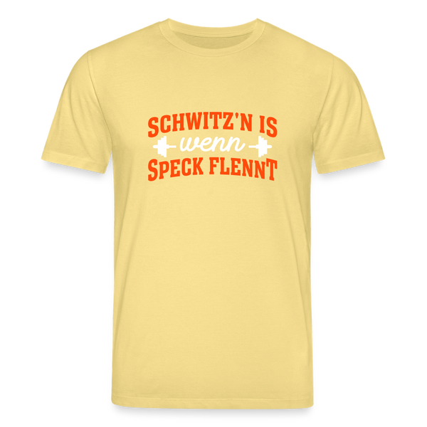 Schwitz'n is wenn Speck flennt - Unisex Bio T-Shirt - Gelb Viva 