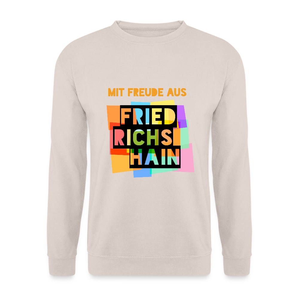 Freude aus Friedrichshain - Unisex Pullover - Sand