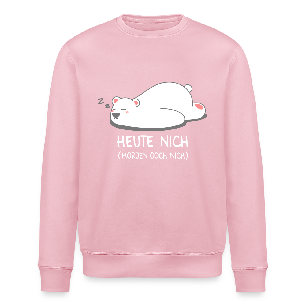 Heute nich! - Unisex Bio Sweatshirt - Hellrosa