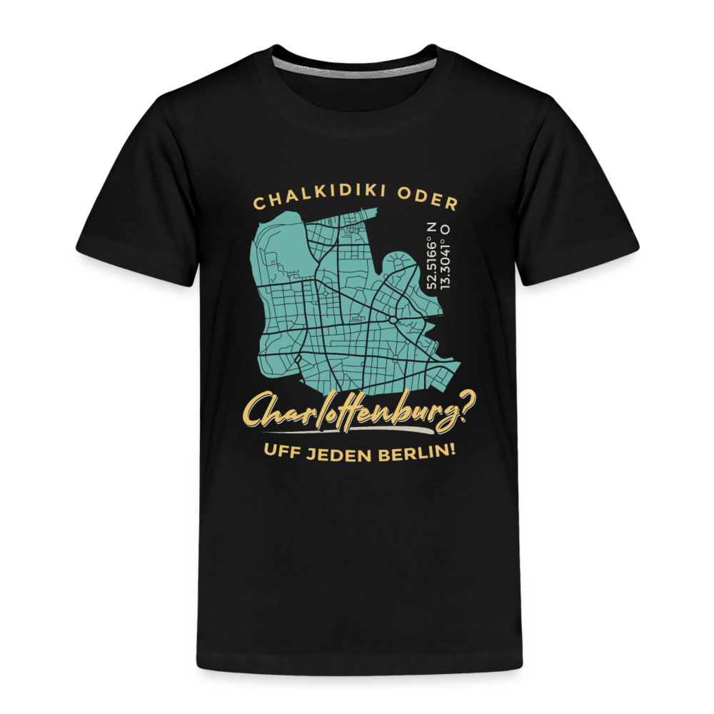 Chalkidiki oder Charlottenburg - Kinder Premium T-Shirt - Schwarz