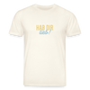 Hab Dir Lieb! - Unisex Bio T-Shirt - Naturweiß