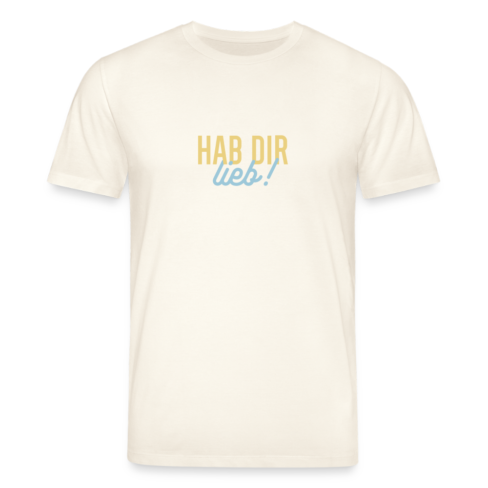 Hab Dir Lieb! - Unisex Bio T-Shirt - Naturweiß