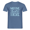 Meene Töle und Icke - Männer Premium T-Shirt - Taubenblau