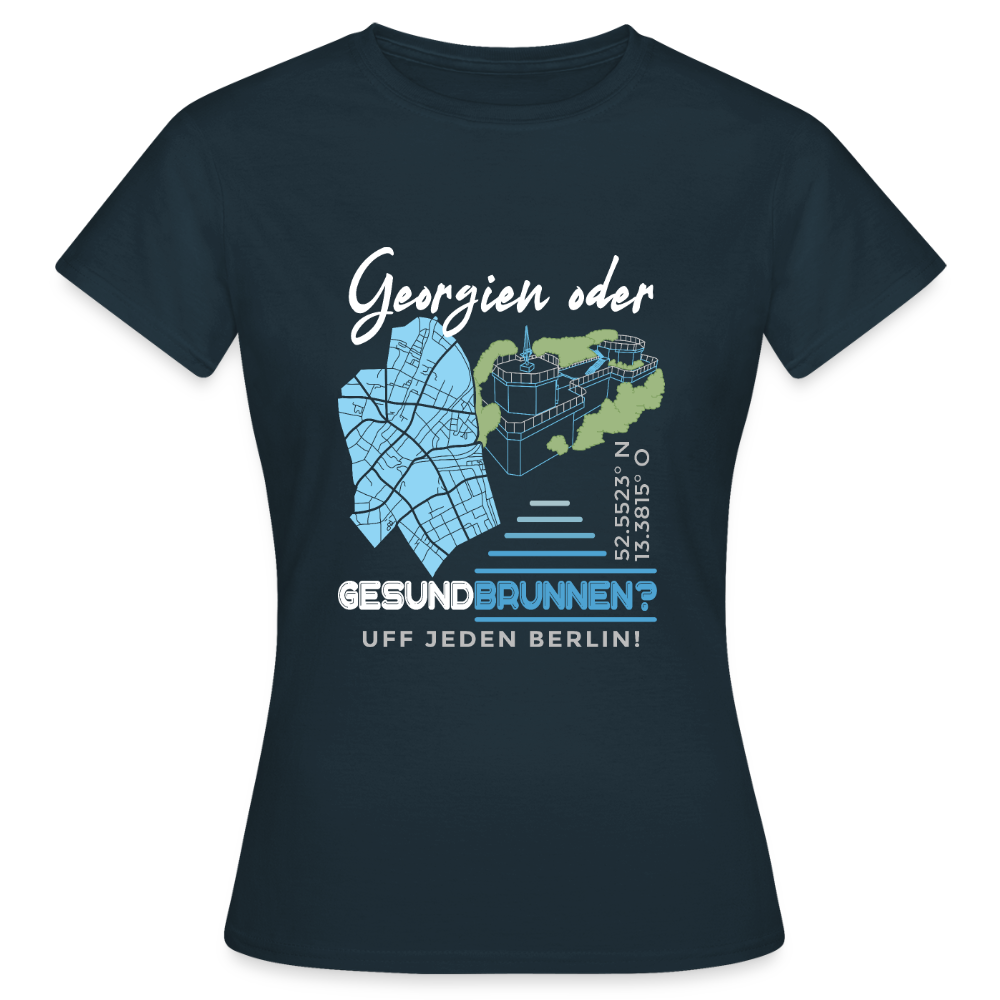 Georgien oder Gesundbrunnen - Frauen Premium T-Shirt - Navy