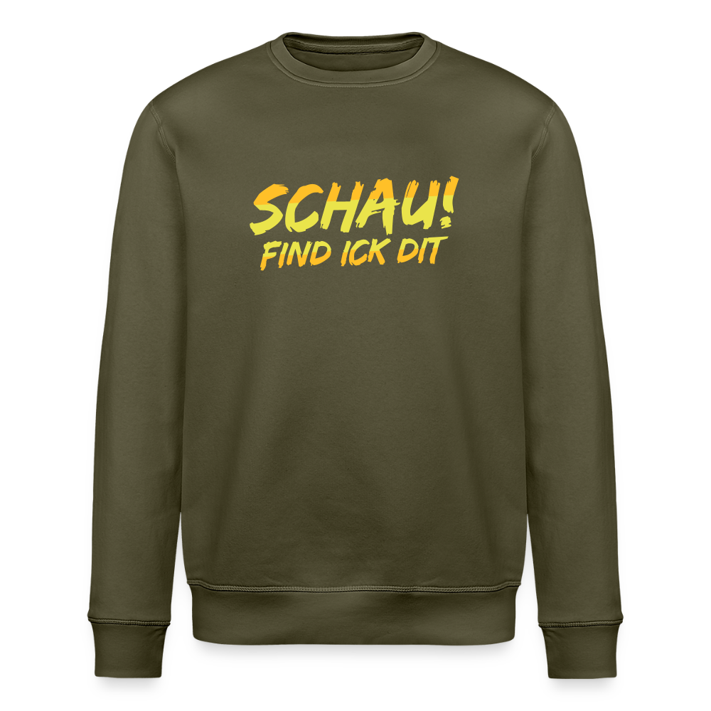 Schau! Find Ick Dit - Unisex Bio Sweatshirt - Khaki