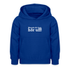 Wenn de dit liest, hör uf! - Kinder Hoodie - Royalblau