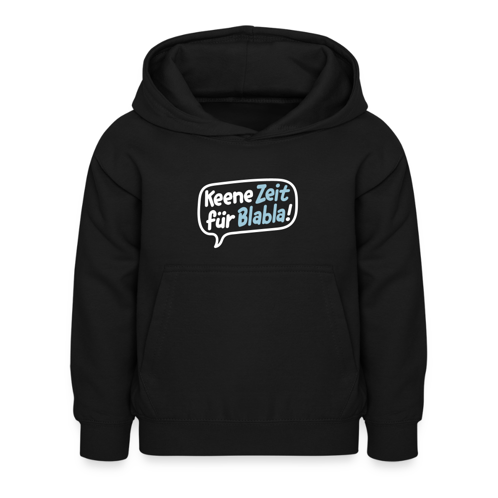 Keene Zeit für Blabla! - Kinder Hoodie - Schwarz