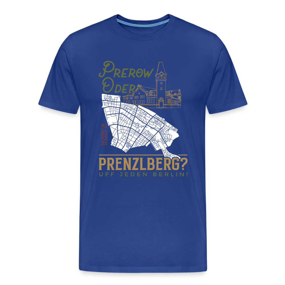 Prerow oder Prenzlberg - Männer Premium T-Shirt - Königsblau