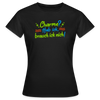 Charme? Hab ick, brauch ick nich! - Frauen Premium T-Shirt - Schwarz