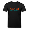 Passiert halt, wenn de nackt feierst! - Unisex Bio T-Shirt - Schwarz