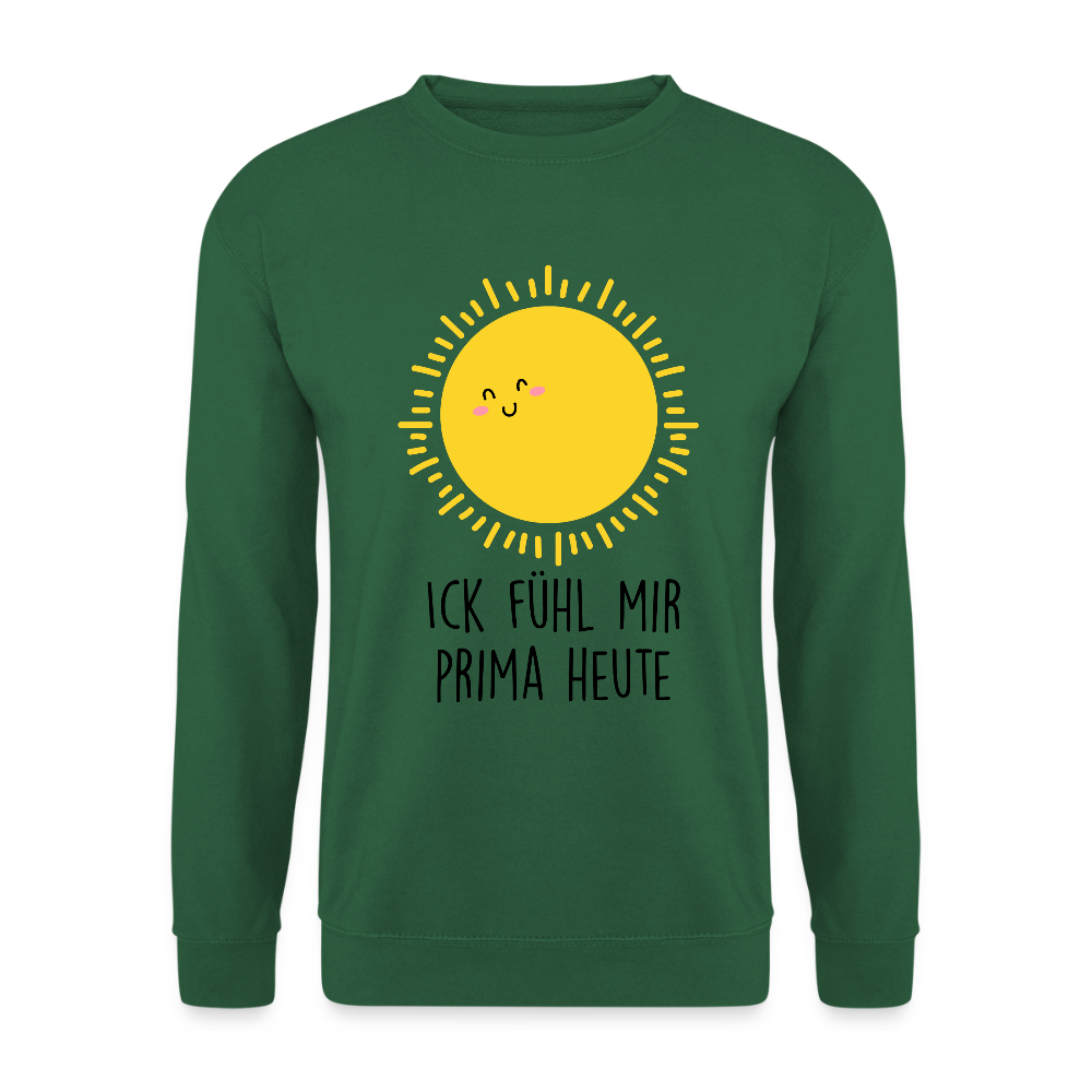 Ick fühl mir prima - Unisex Pullover - Grün