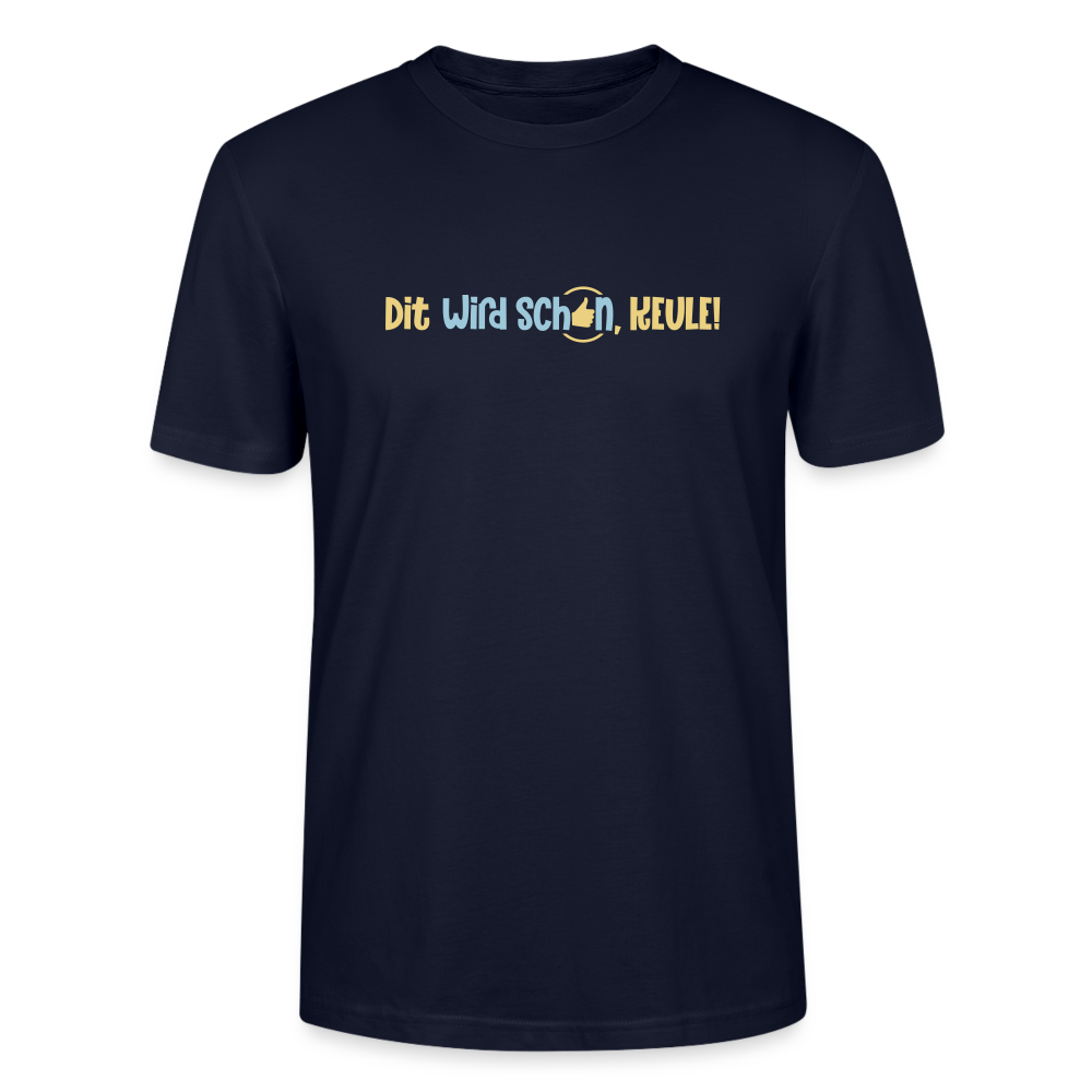 Dit wird schon, Keule! - Männer Bio T-Shirt - Navy