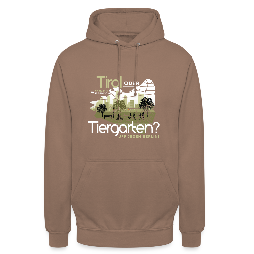 Tirol oder Tiergarten - Unisex Hoodie - Mokka
