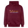 Bei Klugheitsschmerzen wär' ick unsterblich - Hoodie - Maroon