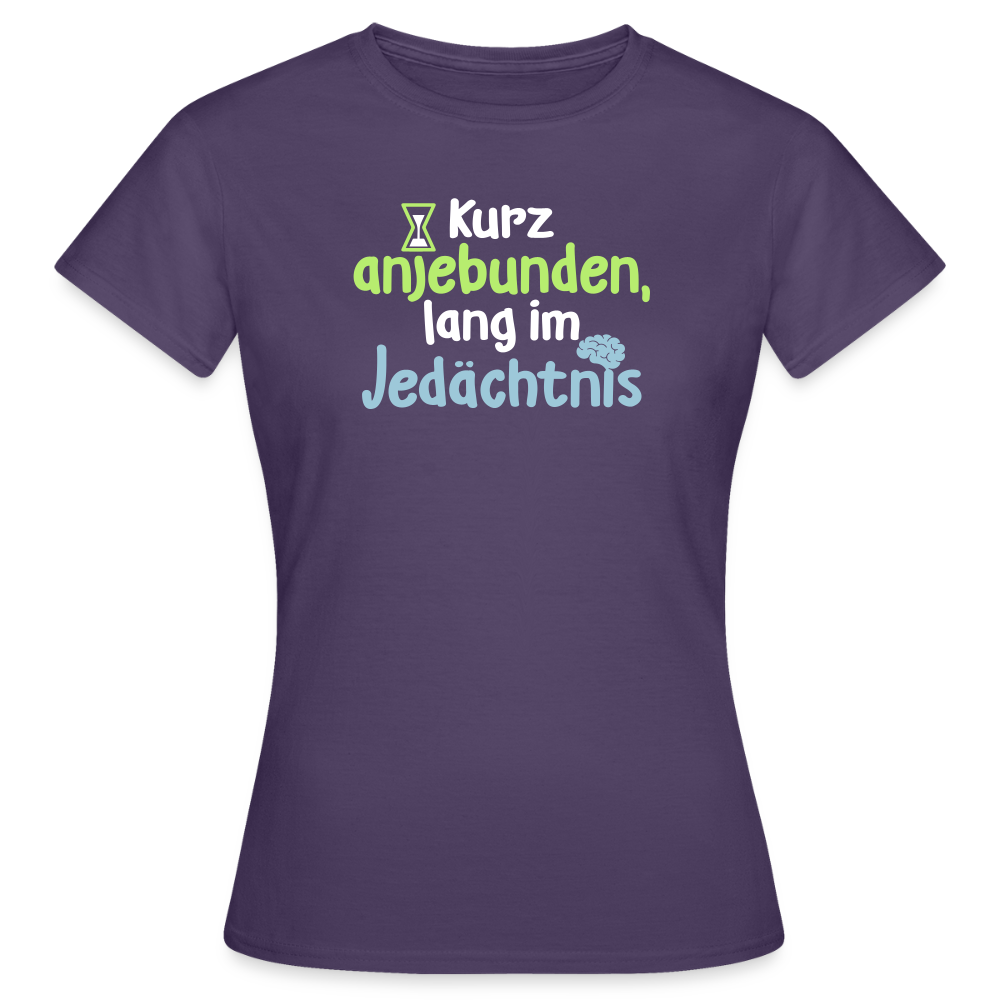 Kurz anjebunden, lang im Jedächtnis. - Frauen Premium T-Shirt - Dunkellila