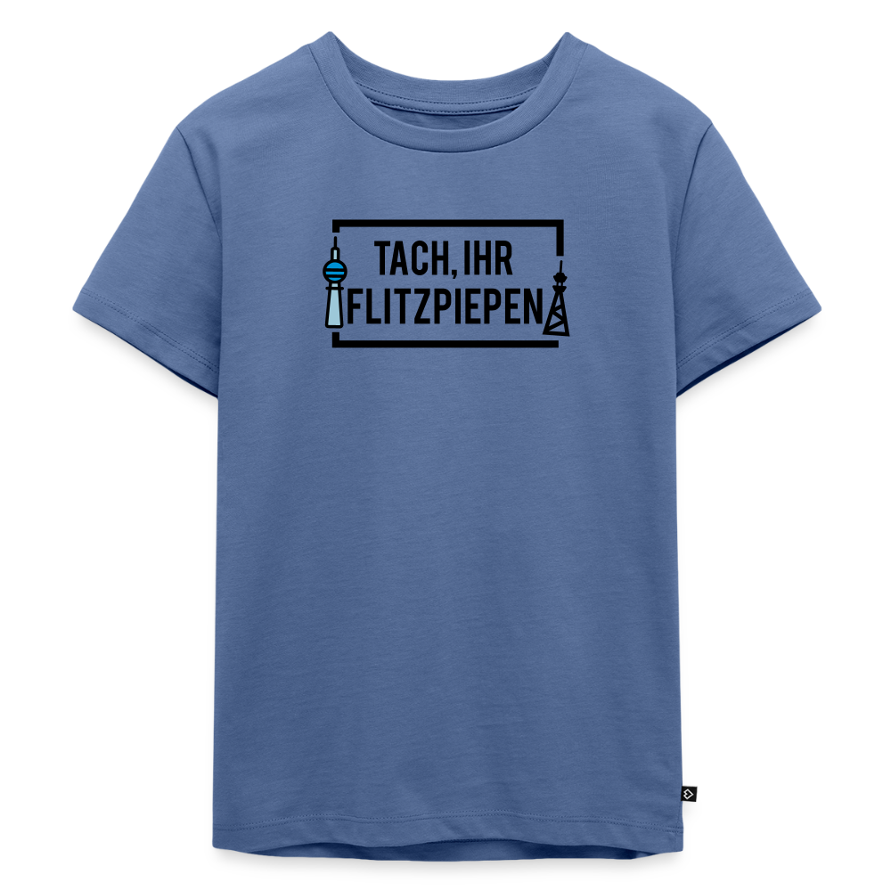 Tach ihr Flitzpiepen - Kinder Premium T-Shirt - Taubenblau