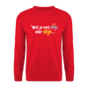Will ja nett sein, aber ohje... - Unisex Pullover - Rot