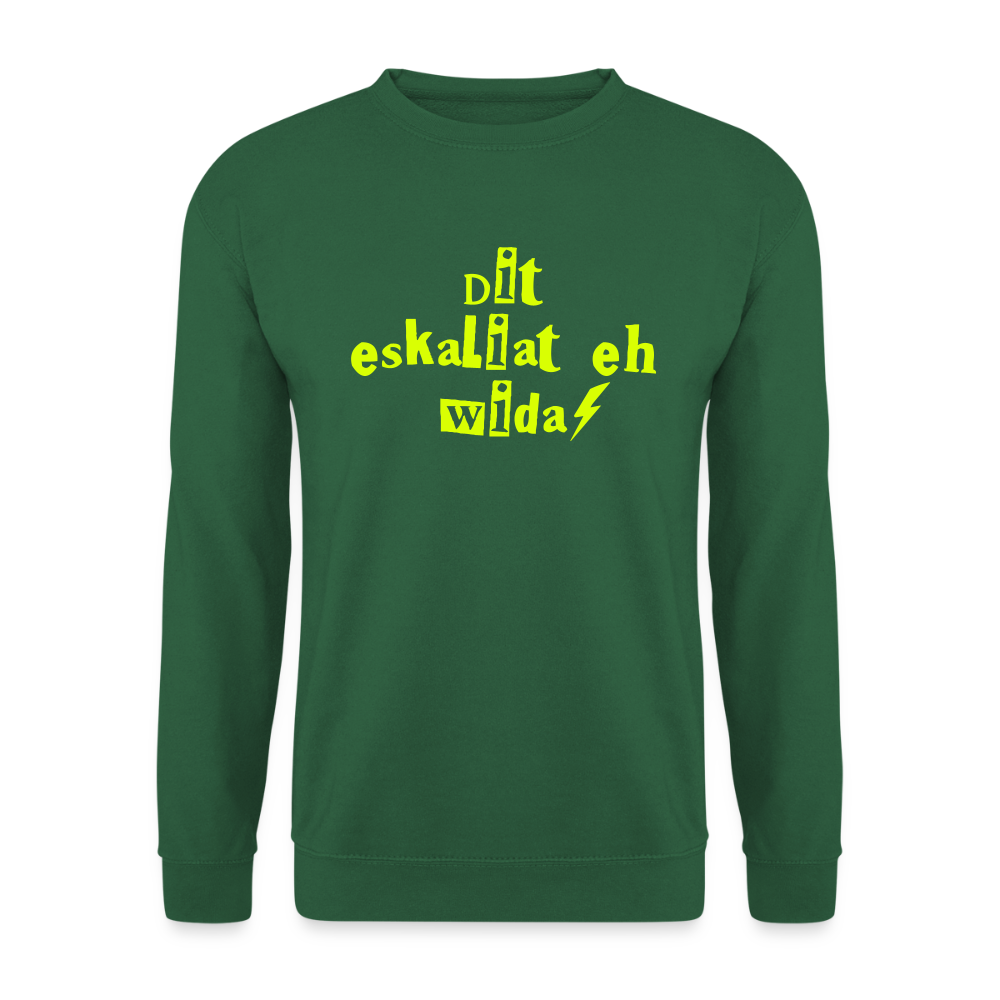 Dit eskaliat eh wilda  - Unisex Pullover - Grün