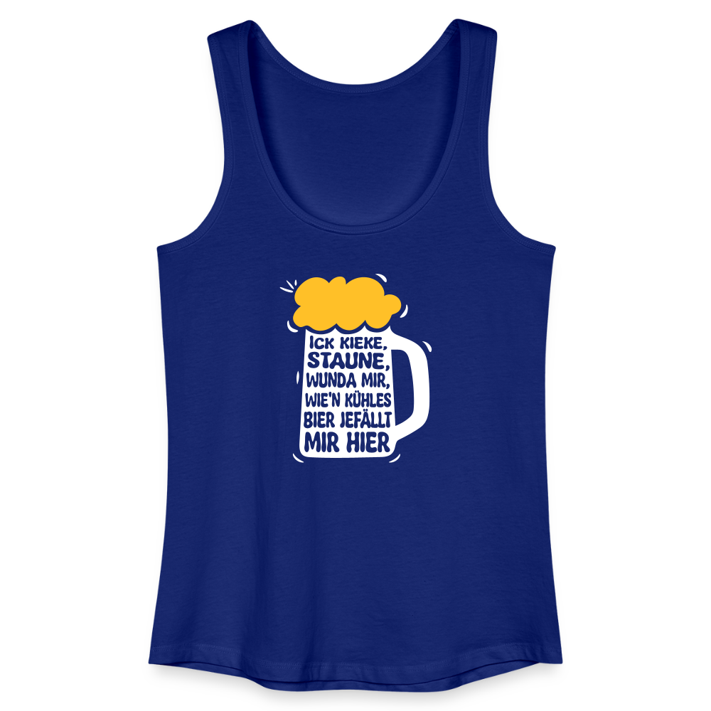 Ick kieke, staune, wunda mir, wie'n kühles Bier jefällt mir hier - Frauen Bio Tank Top - Königsblau