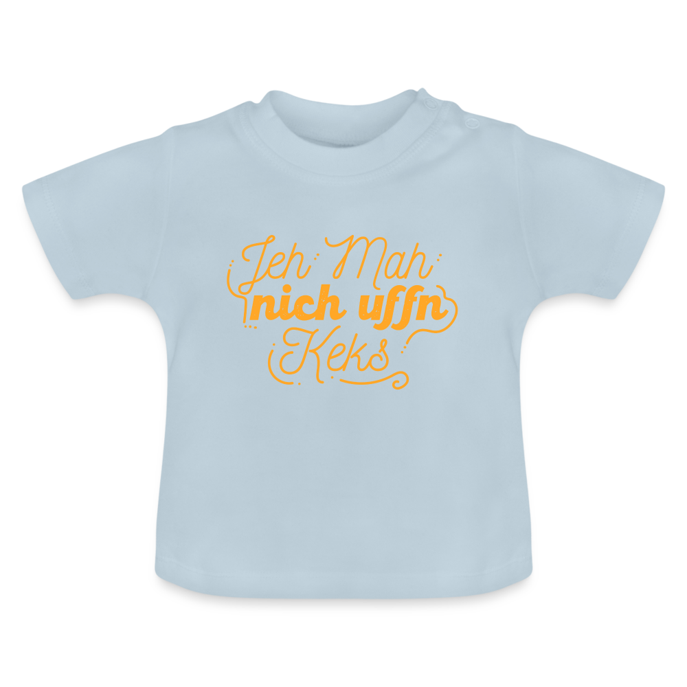 Jeh mah nich uffn Keks gelb - Baby T-Shirt - Hellblau