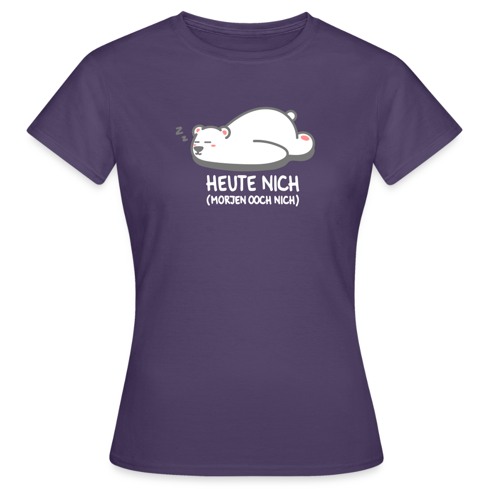 Heute nich! - Frauen Premium T-Shirt - Dunkellila