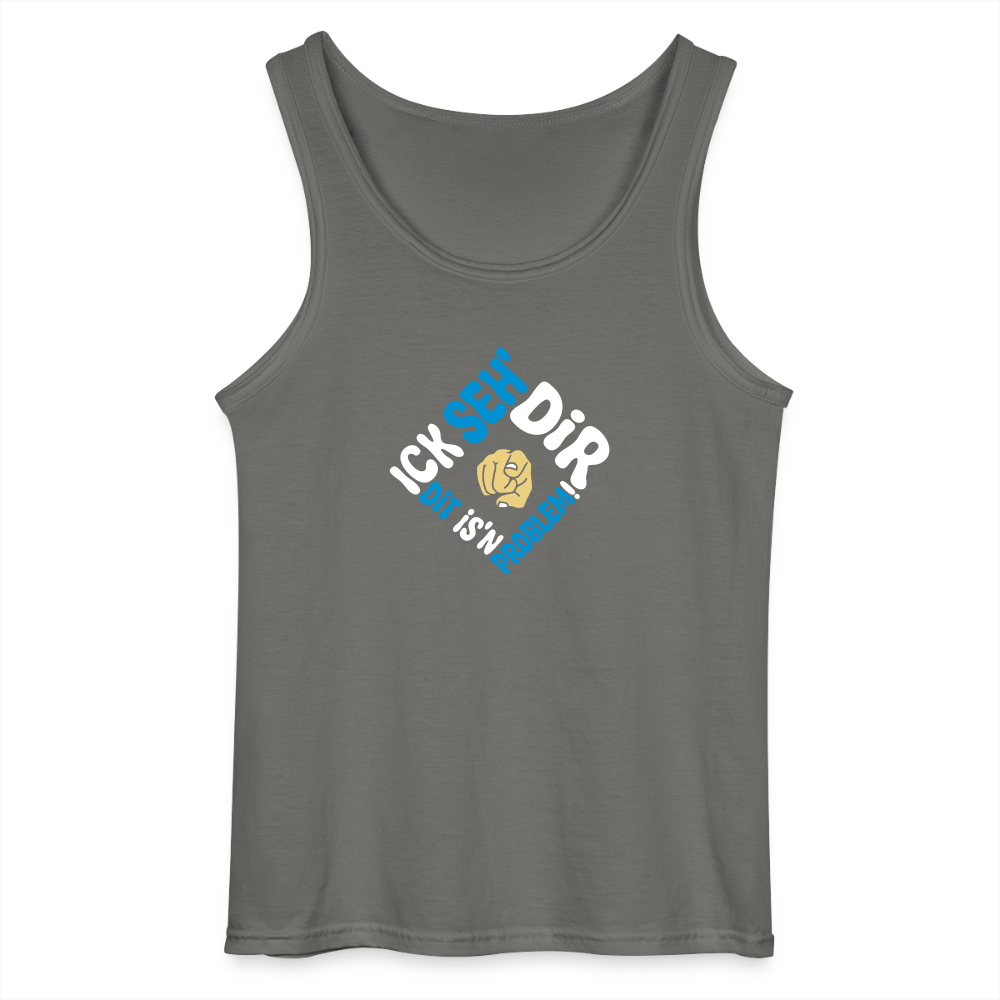 Ick seh' dir. Dit is'n Problem. - Männer Tank Top - Anthrazit