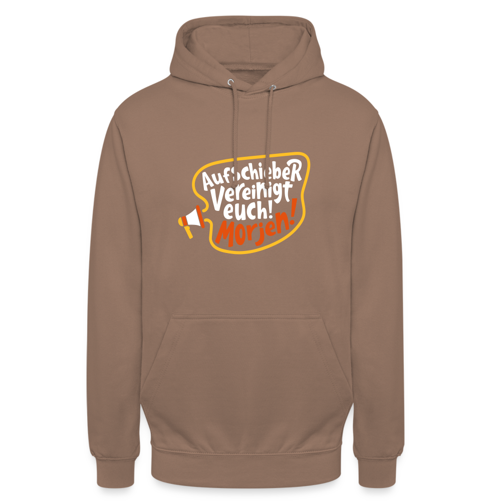 Aufschieber vereinigt euch! Morjen! - Unisex Hoodie - Mokka