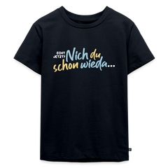 Echt jetzt? Nich du schon wieda... - Kinder Premium T-Shirt