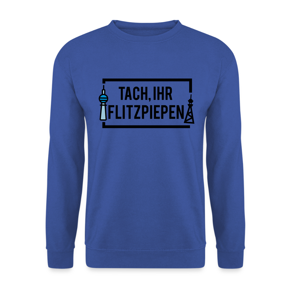 Tach ihr Flitzpiepen - Unisex Pullover - Royalblau
