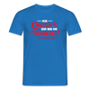 Ick knutsch dir! - Männer Premium T-Shirt - Royalblau