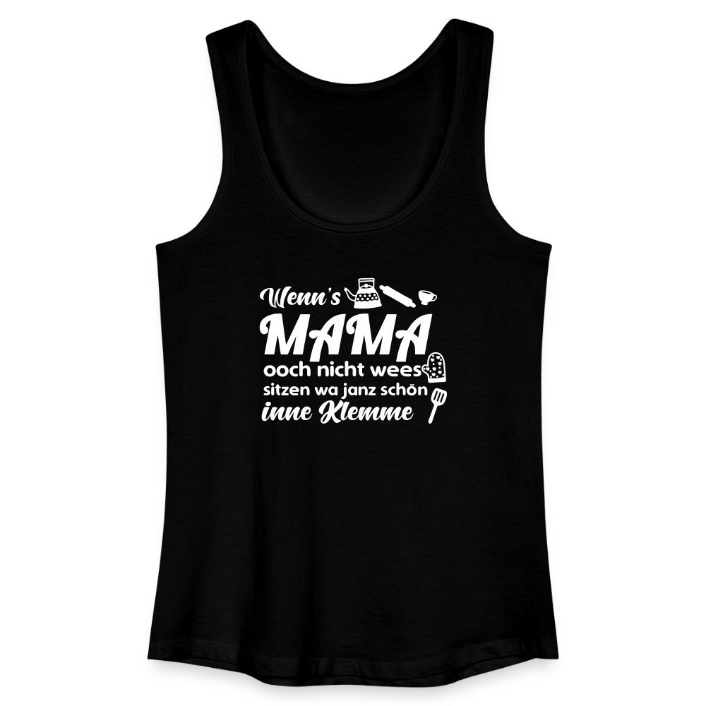 Wenn's Mama wees - Frauen Bio Tank Top - Schwarz