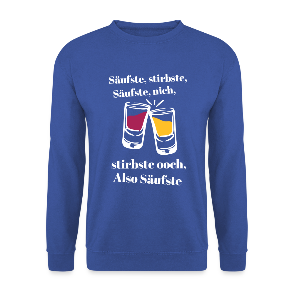 Säufste - Unisex Pullover - Royalblau
