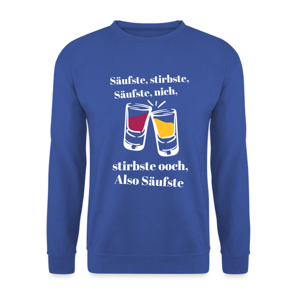Säufste - Unisex Pullover - Royalblau