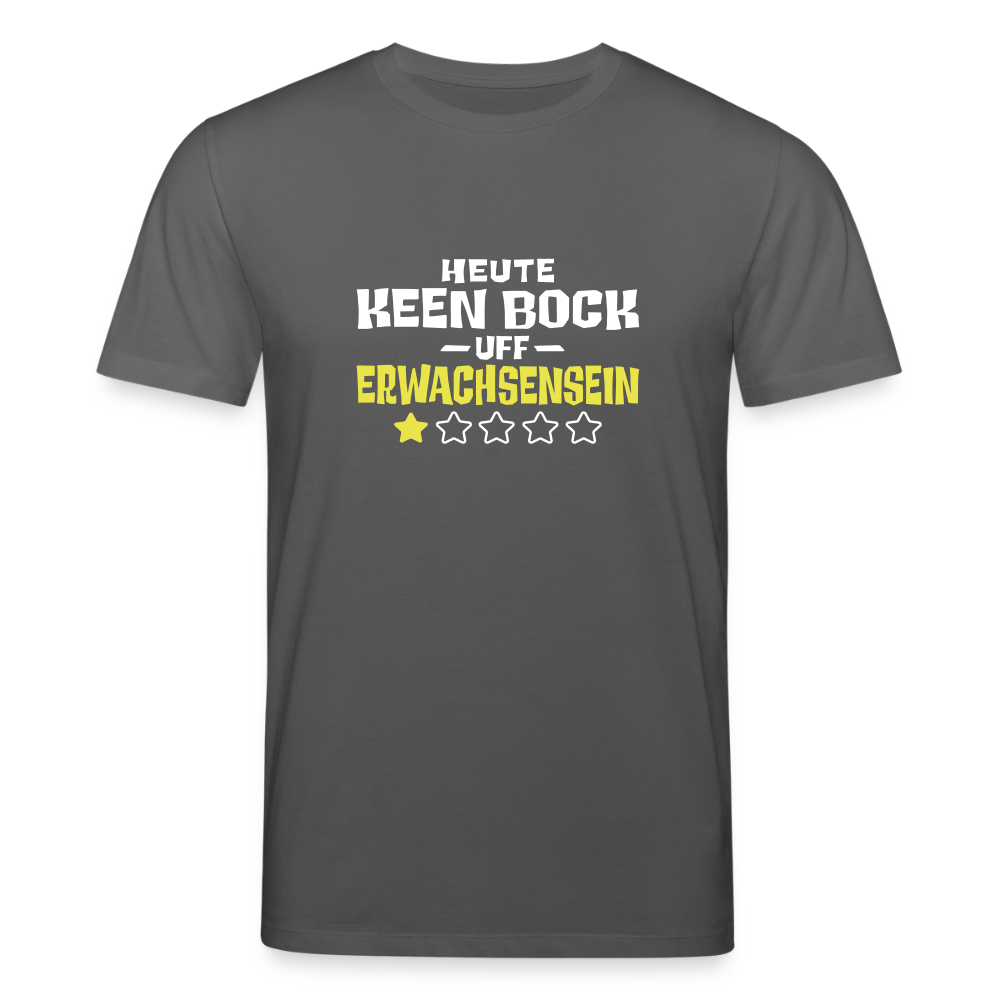 Keen Bock uff Erwachsensein - Unisex Bio T-Shirt - Anthrazit