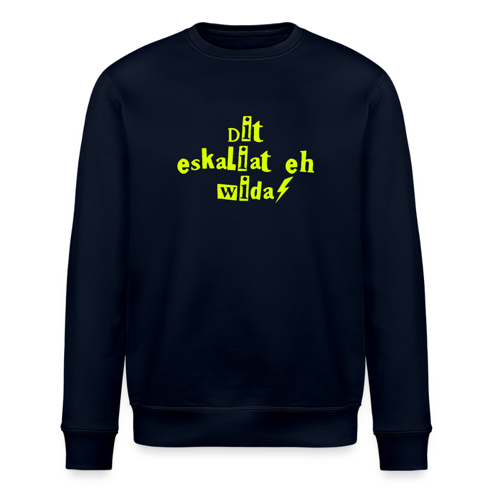 Dit eskaliat eh wilda  - Unisex Bio Sweatshirt - Navy