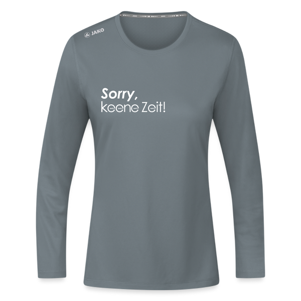 Sorry, keene Zeit! - Frauen Sport Langarmshirt - Grau