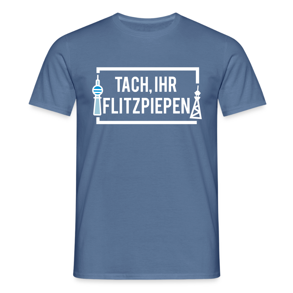 Tach ihr Flitzpiepen - Männer Premium T-Shirt - Taubenblau