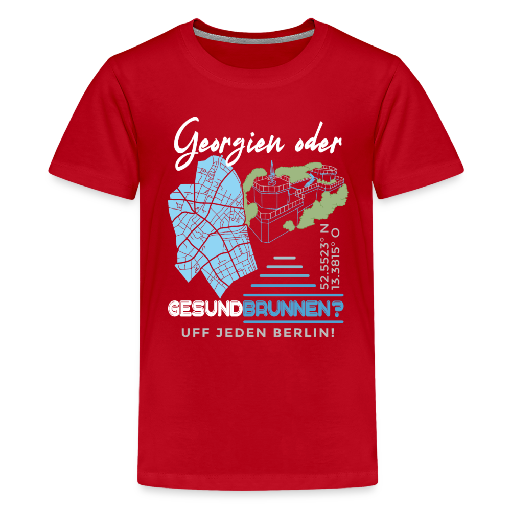 Georgien oder Gesundbrunnen - Teenager Premium T-Shirt - Rot