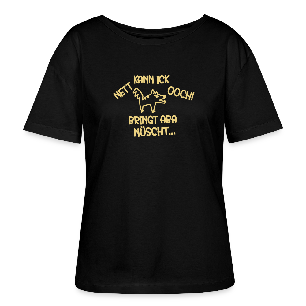 NETT KANN ICK OOCH! - Relaxed Rundhals Frauen Bio-T-Shirt - Schwarz