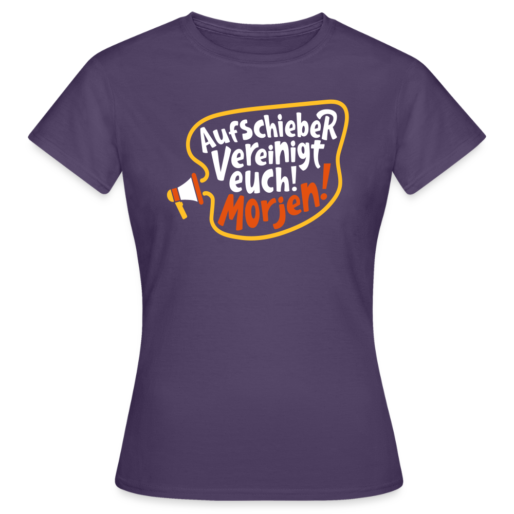 Aufschieber vereinigt euch! Morjen! - Frauen Premium T-Shirt - Dunkellila