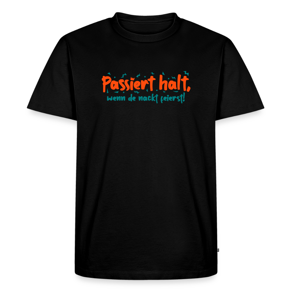 Passiert halt, wenn de nackt feierst! - Männer Premium T-Shirt - Schwarz